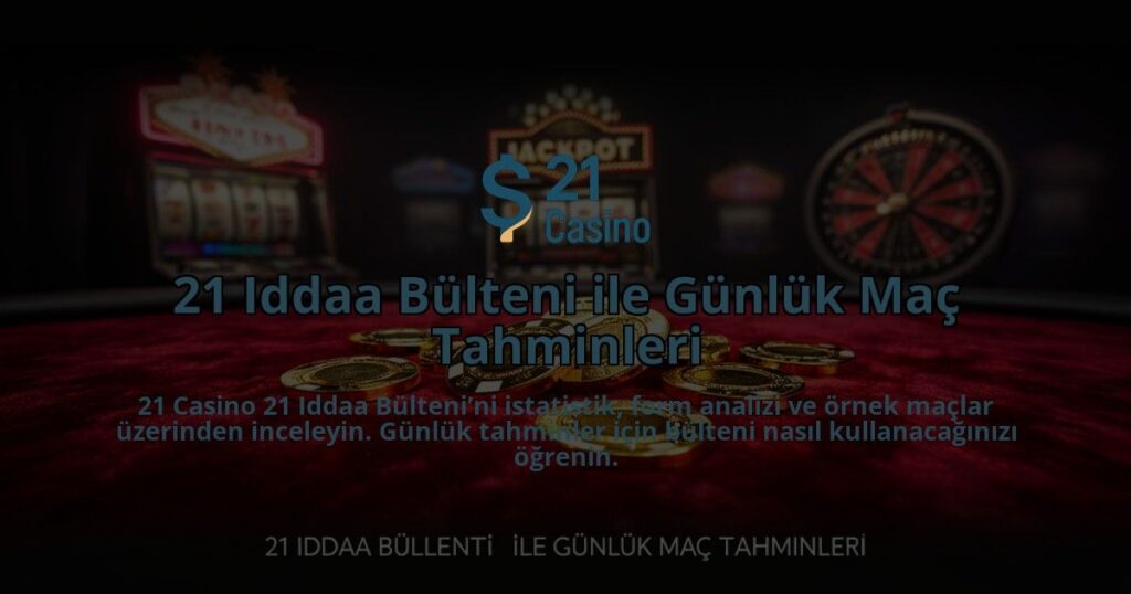 21-Iddaa-Bulteni-ile-Gunluk-Mac-Tahminleri-overlay-1784394260.jpg