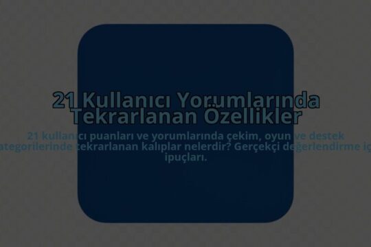 21-Kullanici-Yorumlarinda-Tekrarlanan-Ozellikler-overlay-1785080726.jpg
