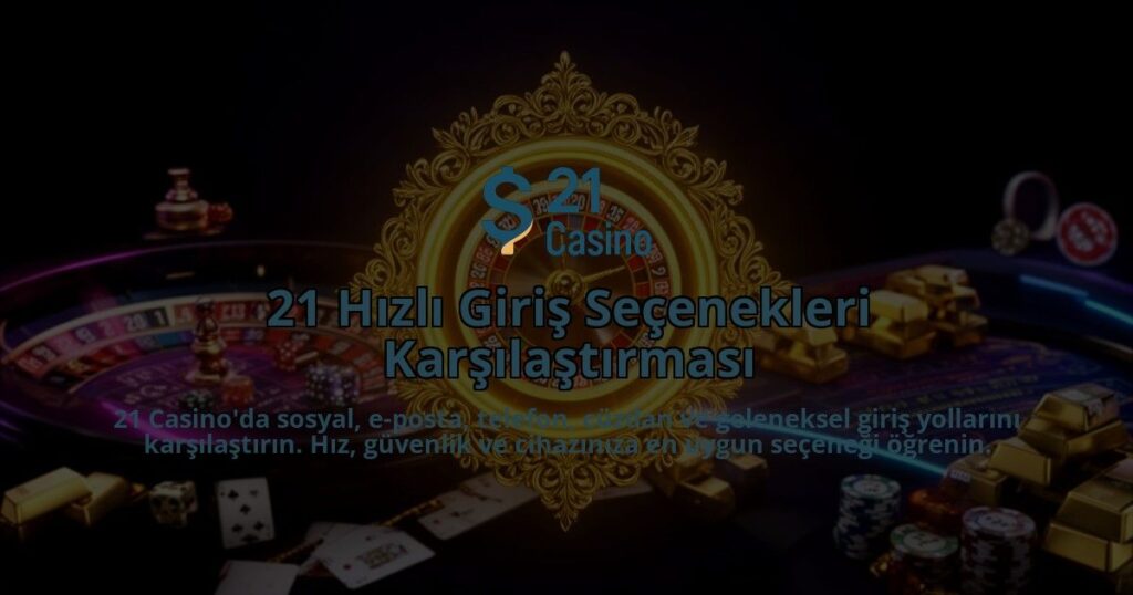 21-Hizli-Giris-Secenekleri-Karsilastirmasi-overlay-1786623951.jpg
